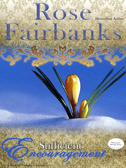 Title details for Sufficient Encouragement by Rose Fairbanks - Available